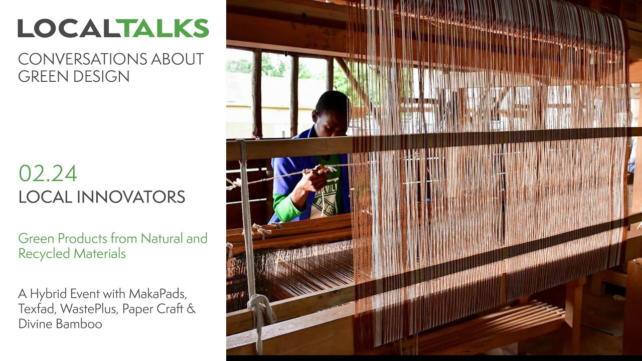 Localtalks 02.24 – Local Innovators: Green Products from Natural and Recycled Materials