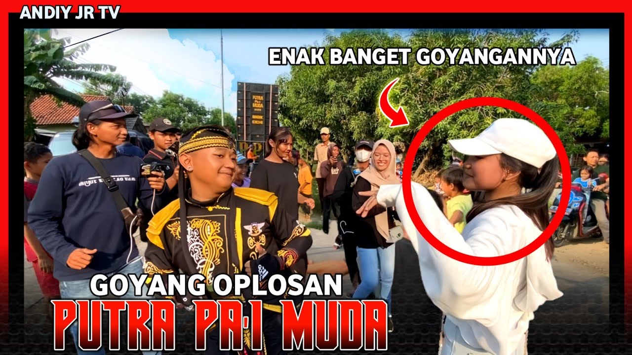 ENAK BANGET GOYANGNYA‼️Nonton Ini serasa Ikut Bergoyang‼️PUTRA PAI MUDA - GOYANG OPLOSAN Di PAWIDEAN
