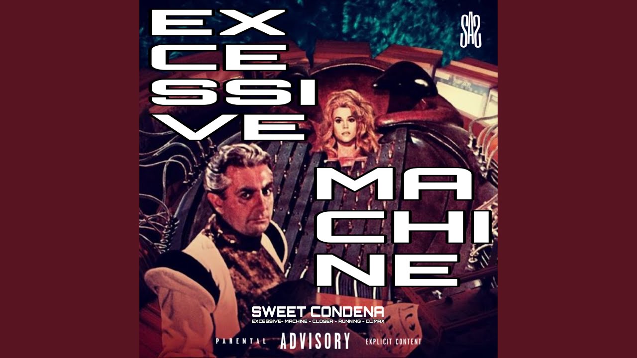 EXCESSIVE MACHINE