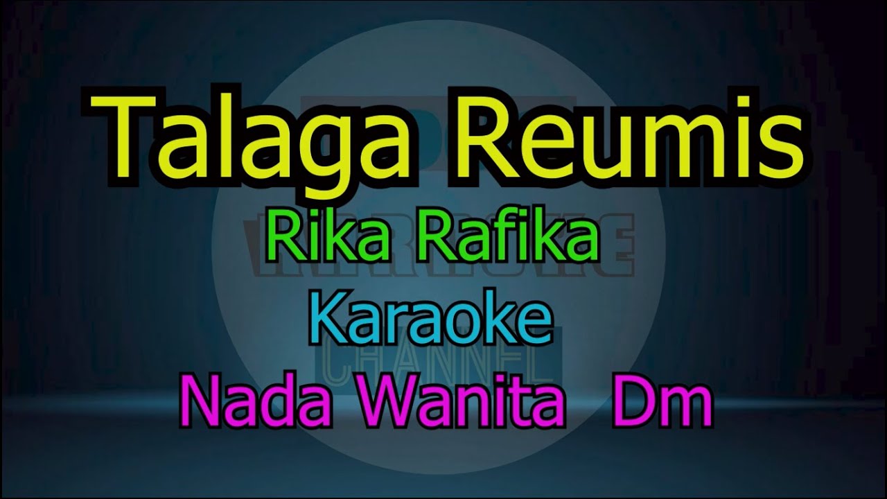 TALAGA REUMIS RIKA RAFIKA KARAOKE NADA WANITA