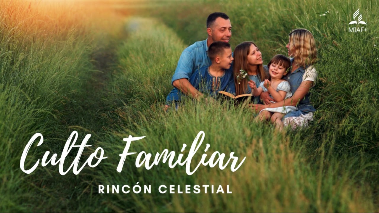 Canción: Culto familiar -  Rincón Celestial