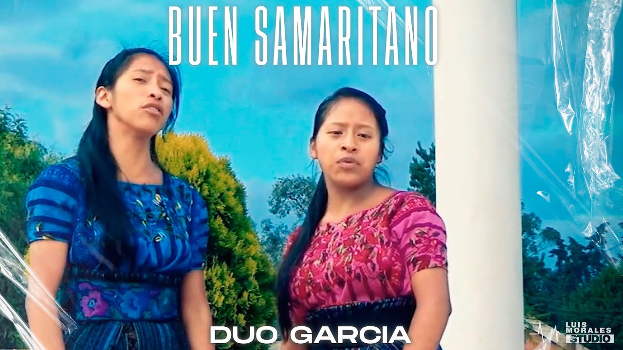 Duo García - Buen Samaritano (Video Oficial)