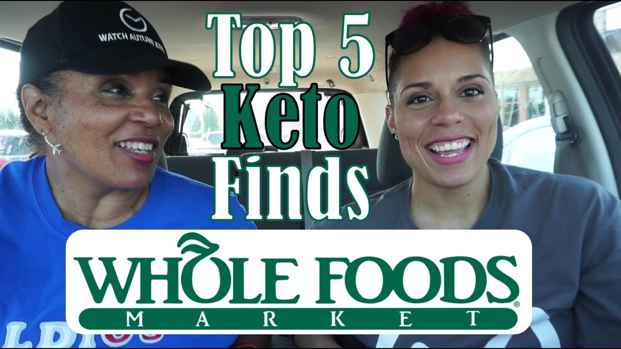 Whole Foods - Top 5 Keto Finds!!