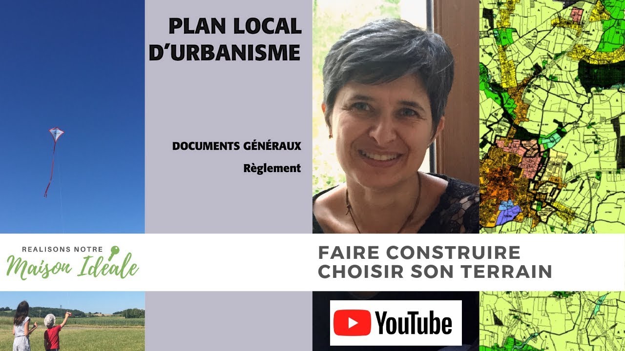 Choisir son terrain - Constructibilité et  réglementation - Comprendre le PLU