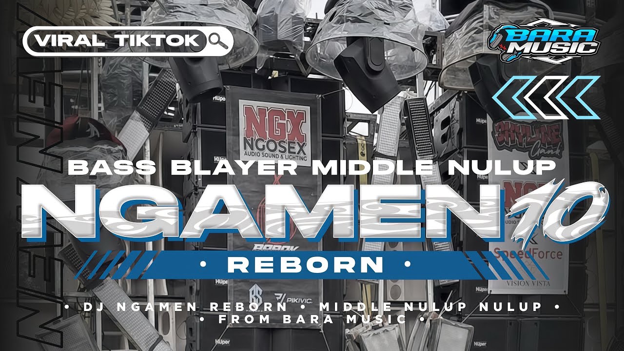 DJ NGAMEN 10 REBORN BASS BLAYER MIDDLE NROTOK NULUP YANG KALIAN CARI FYP TIKTOK BARA MUSIC