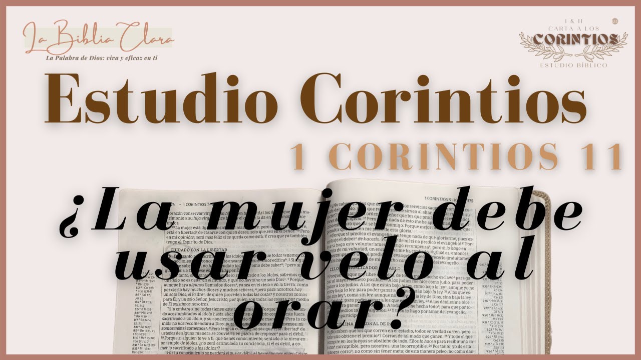 ¿VELO para las MUJERES al orar? ¡Estudia 1 de Corintios 11 conmigo!