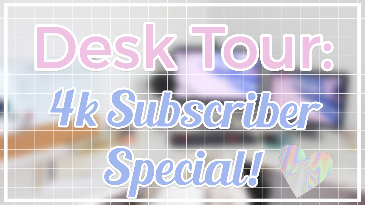 &hearts; Desk Tour! &hearts; 4k Subscriber Special! || Girl Meets Pixels
