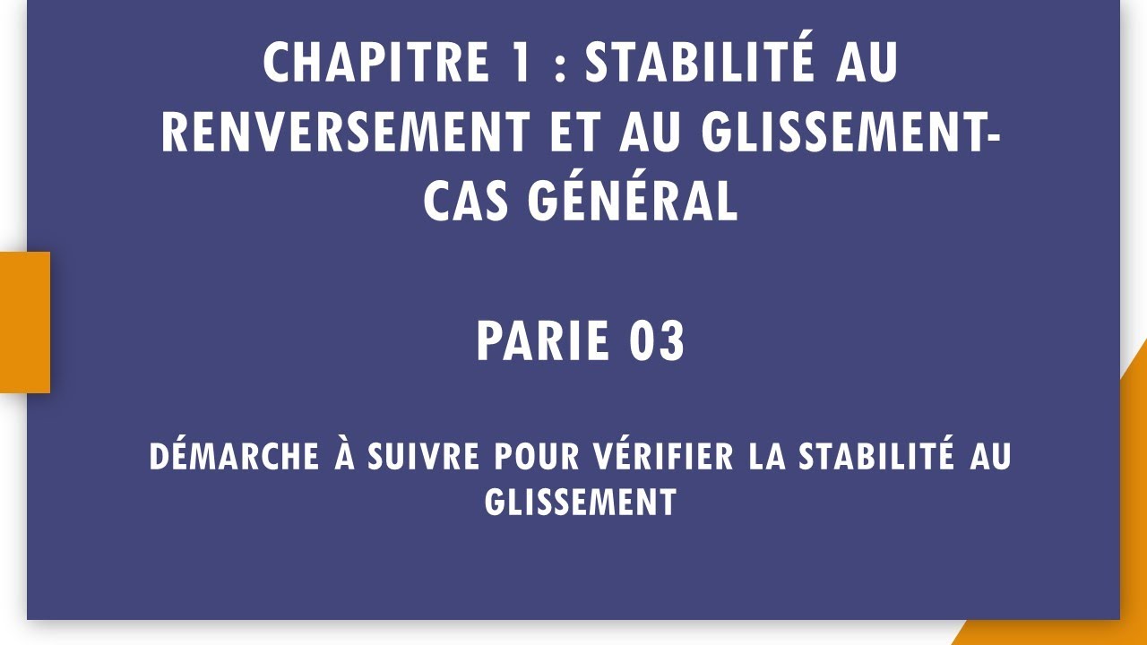 Mécanique des sols- Géotechnique- Chapitre 01-Partie 03: Stabilité au glissement