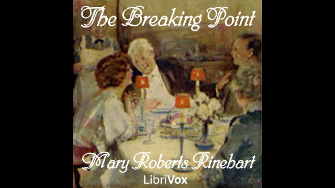 The Breaking Point (FULL Audio Book) - Mary Roberts Rinehart