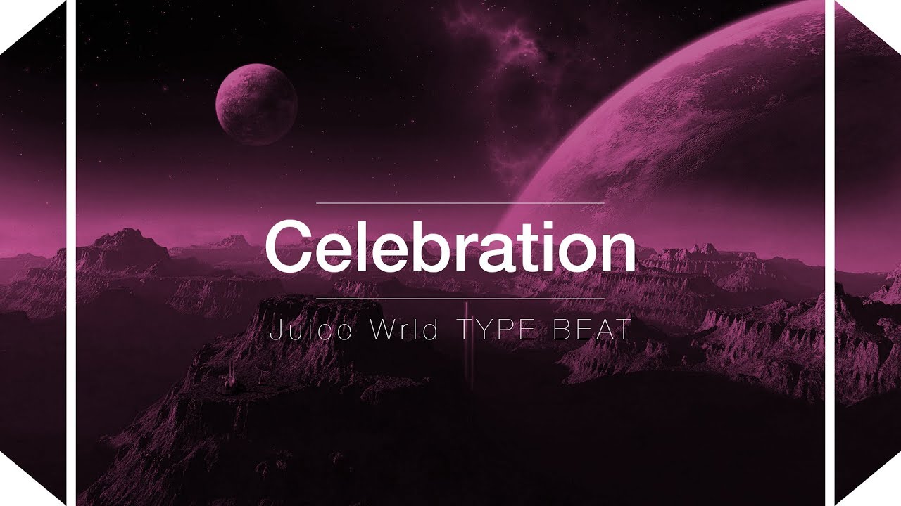 FREE Juice Wrld Type Beat 2019 - Celebrate