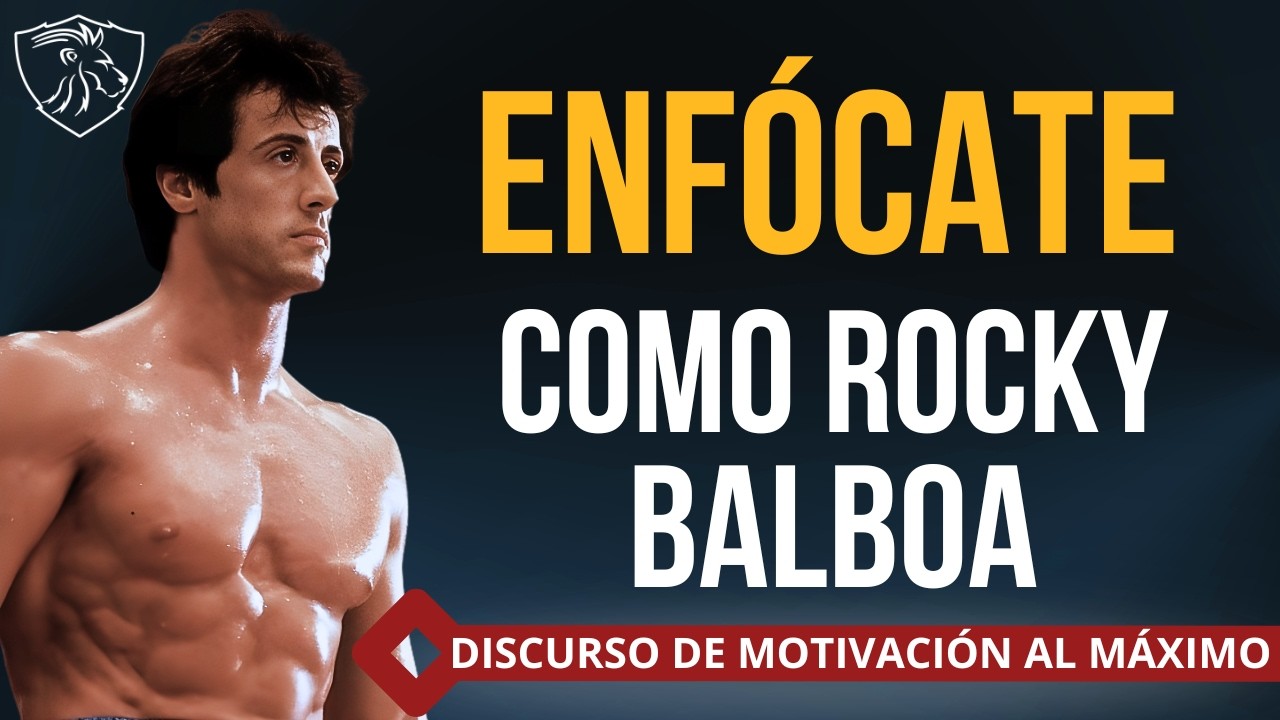 SOLO ENFÓCATE 10 Lecciones de Rocky Balboa - Nadie vendrá a salvarte Poderoso discurso motivacional