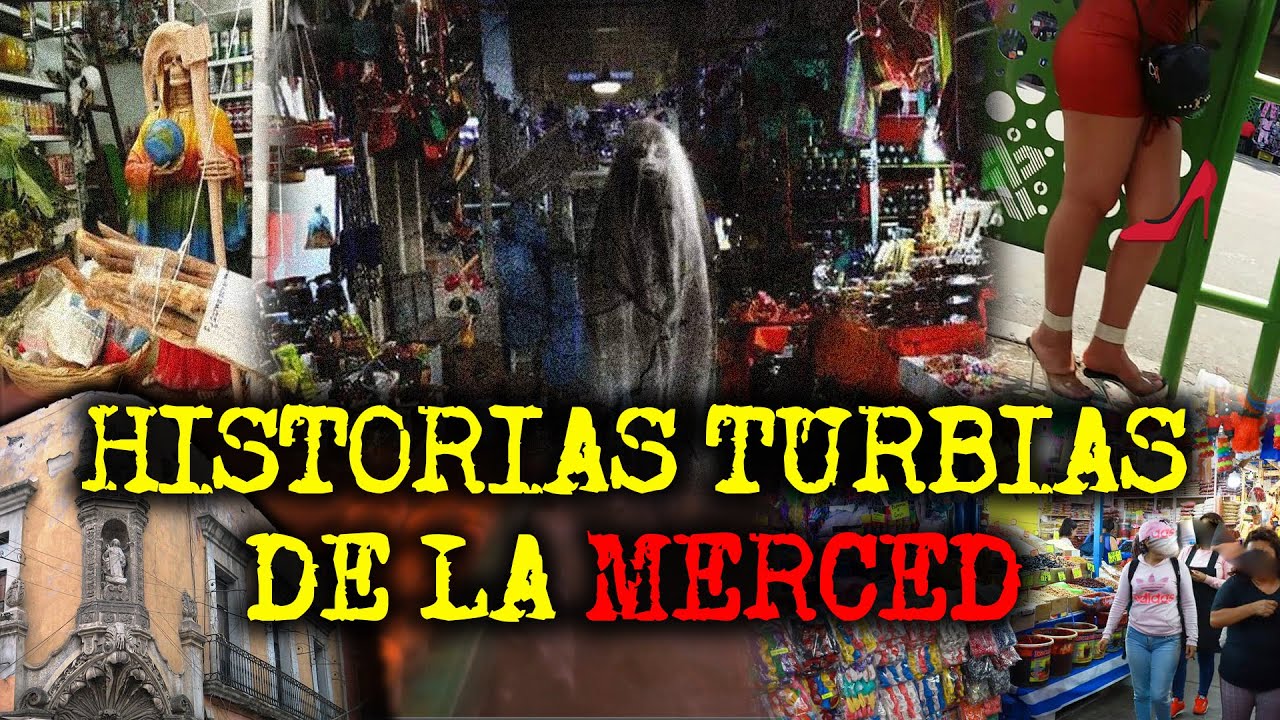 EL LADO TURBIO DE LA MERCED - RELATOS ESCALOFRIANTES DE LA MERCED