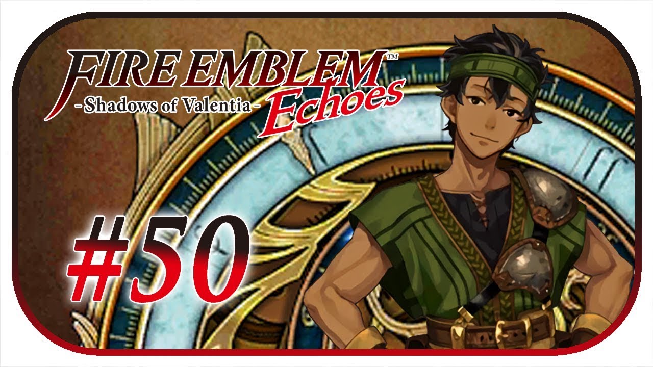 Milas Zeitenrad in Aktion 🎵 FIRE EMBLEM: ECHOES SoV #50