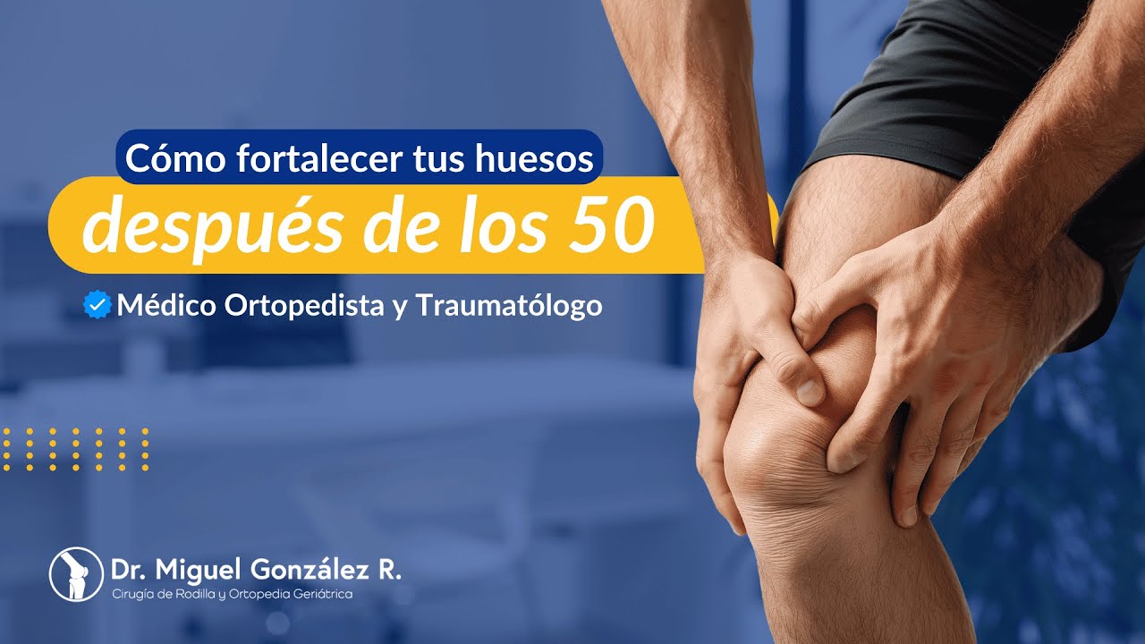 Huesos después de los 50: cómo fortalecerlos y prevenir su debilitamiento