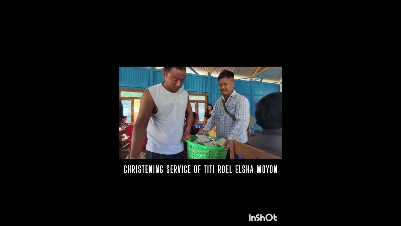 Christening service of Roel Elsha d/o Roel Koningkham Moyon & Langhu Alisha Anal at Menkang (A)  