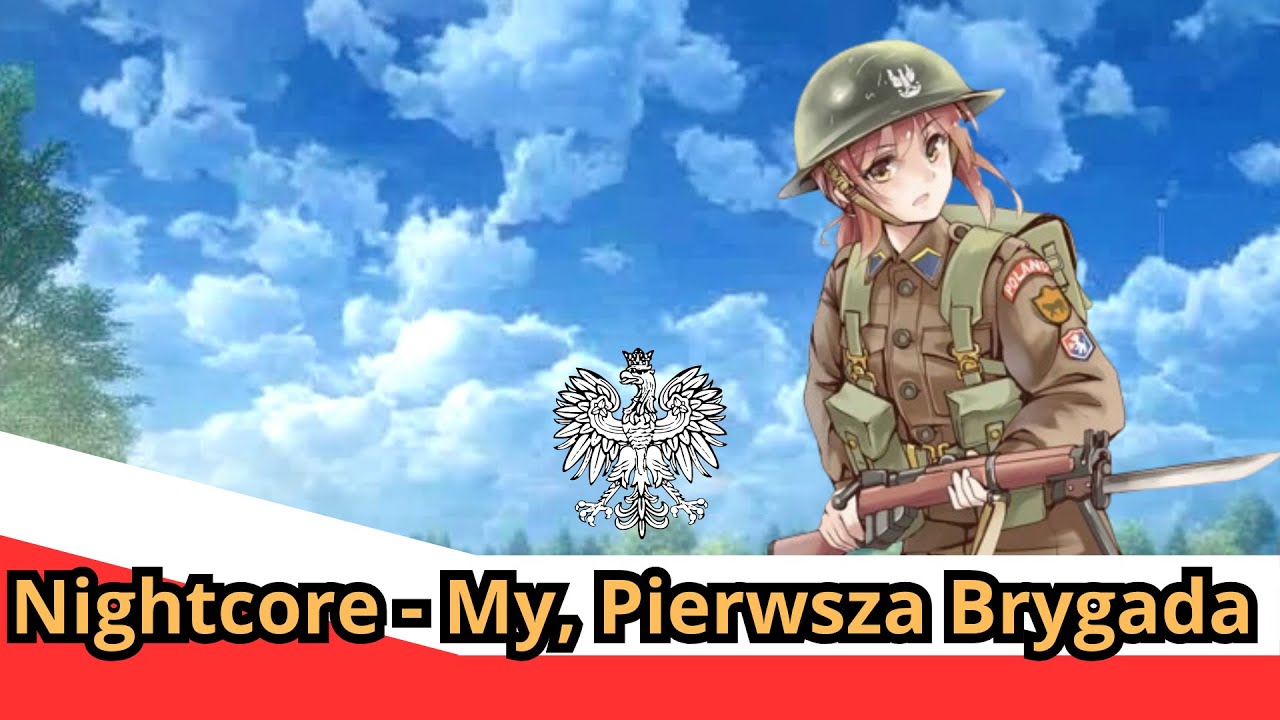 Nightcore - My, Pierwsza Brygada