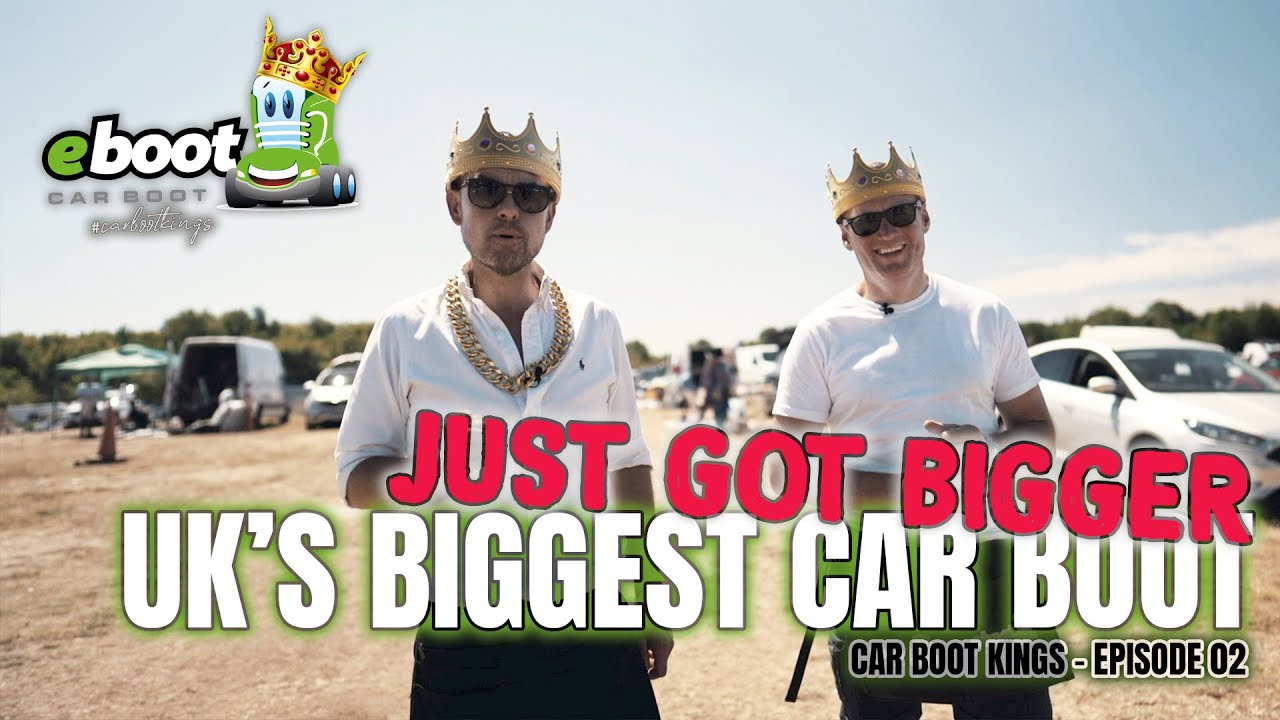 UK'S BIGGEST CAR BOOT JUST GOT BIGGER | CAR BOOT KINGS | EPISODE 02