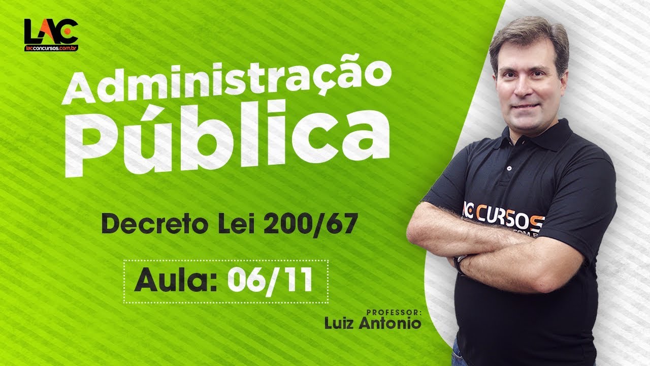 Aula Grátis Administração Pública- Decreto Lei 200/67 - 06/11