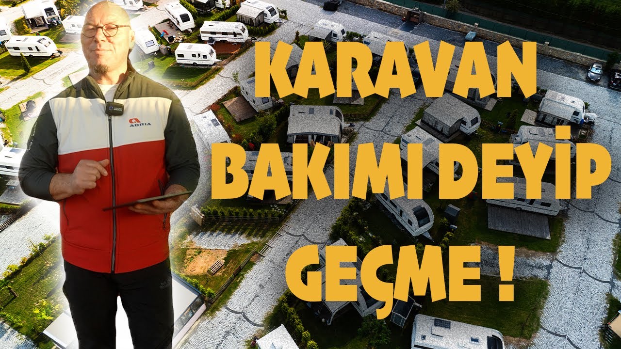 Bir karavanın periyodik bakım süreci nasıl ilerler ?