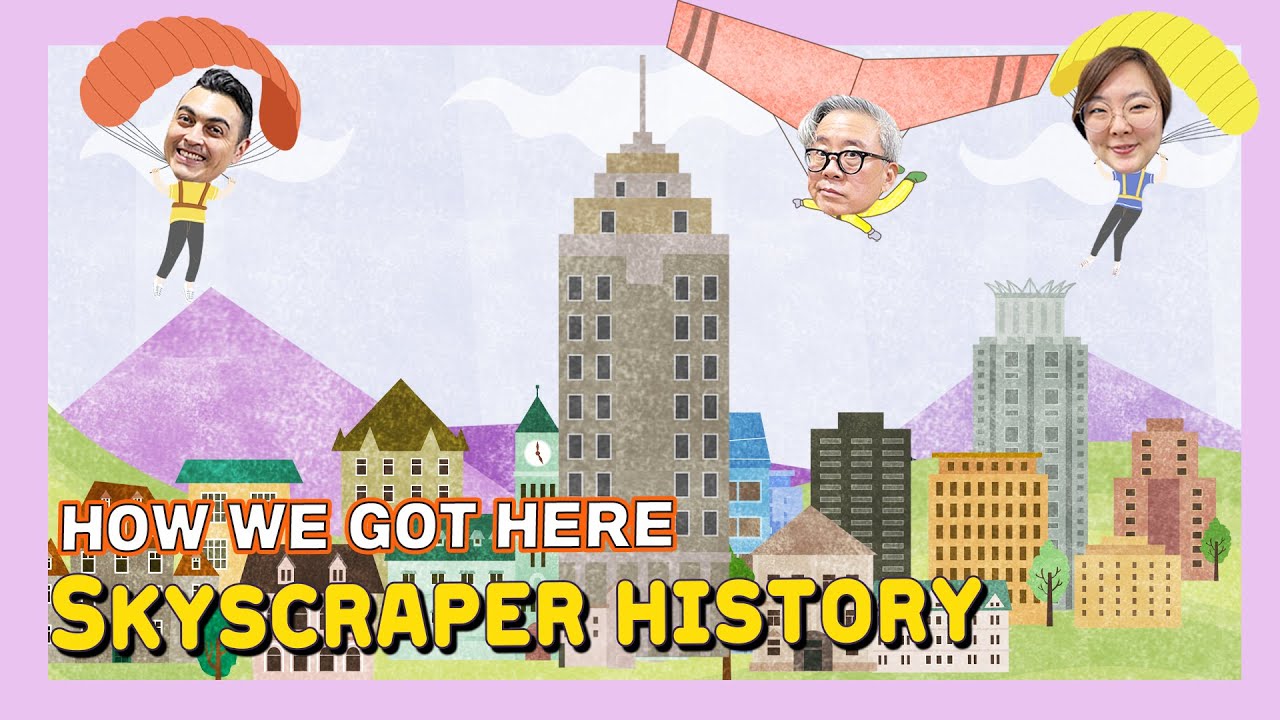 [The Steve Hatherly Show] How We Got Here - Skyscraper History