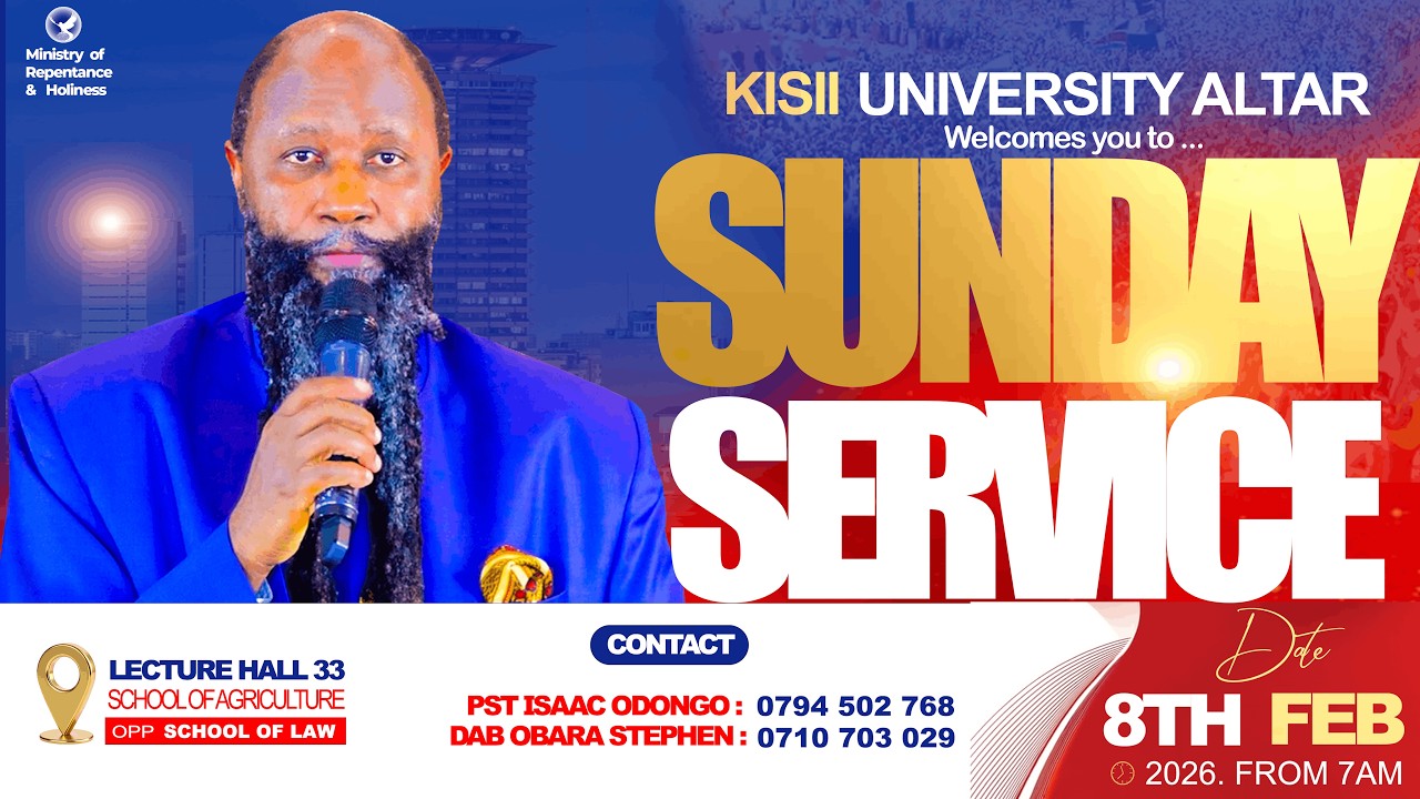 KISII UNIVERSITY ALTAR \\ SUNDAY SUNDAY SERVICE \\ 8TH FEB 2026