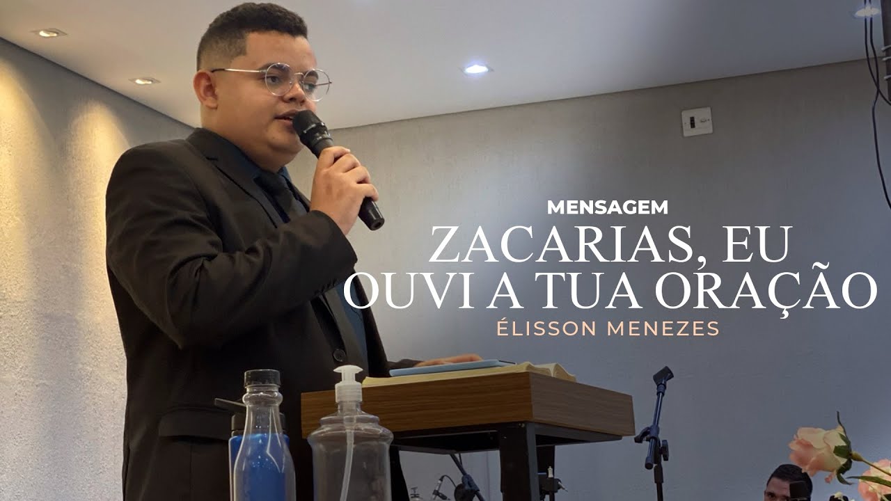 ZACARIAS, EU OUVI A TUA ORAÇÃO! - Élisson Menezes | QUARTA PROFÉTICA