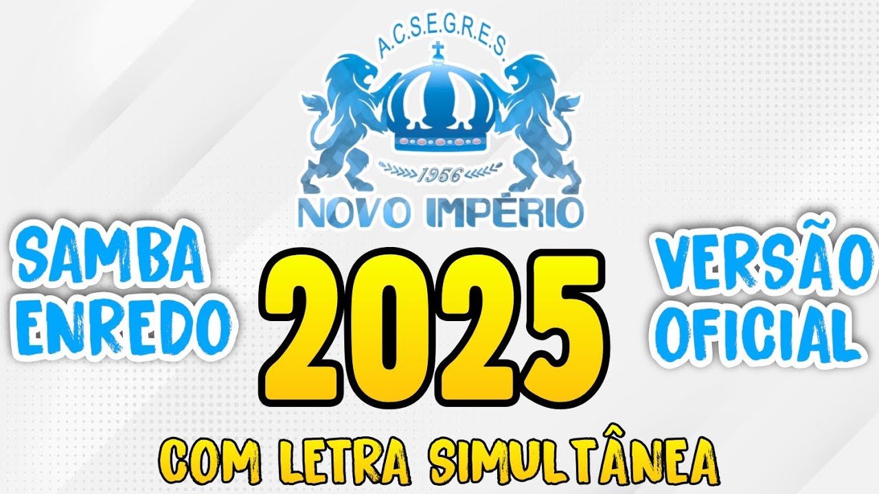 NOVO IMPÉRIO 2025 | Samba-enredo Oficial (com letra simultânea)