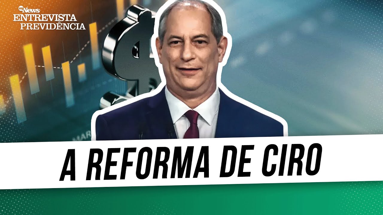 VEJA A PROPOSTA DE REFORMA DA PREVID&Ecirc;NCIA DE CIRO GOMES