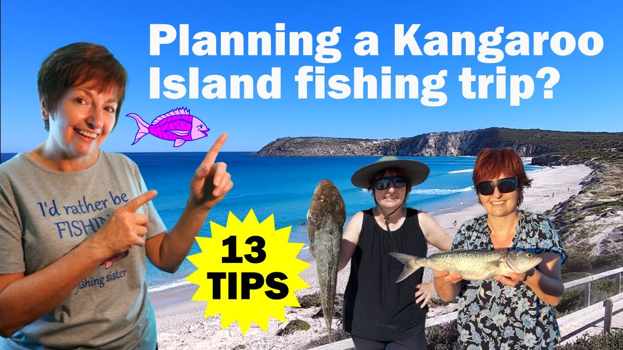 Ultimate Kangaroo Island Fishing Guide: Top Spots, Tips & Holiday Planning