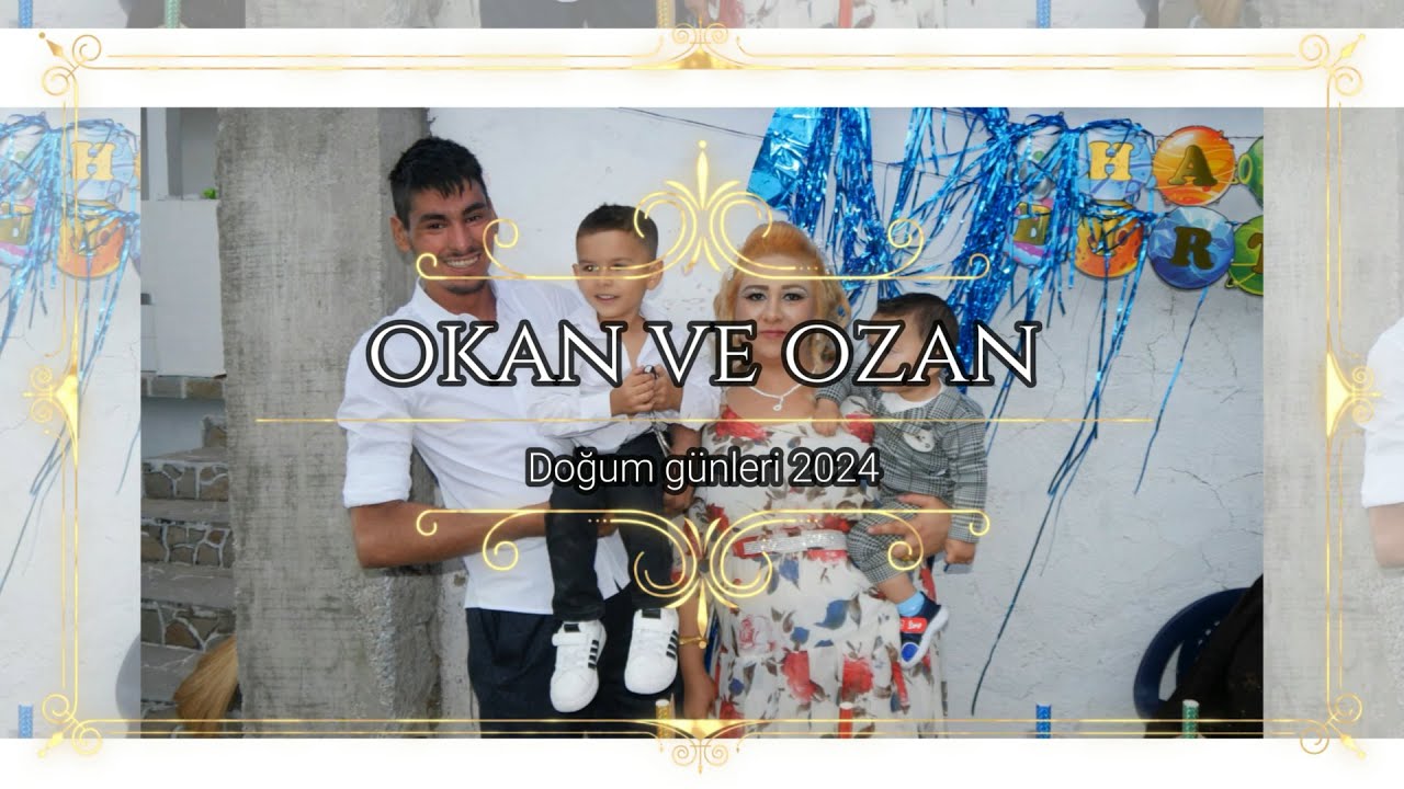 OKAN VE OZAN DOGUM GUNU 2024