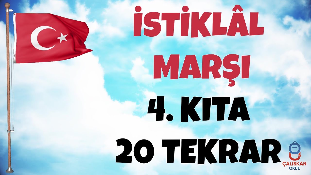 İSTİKLAL MARŞI 4. KITA EZBERLEME - 20 TEKRAR