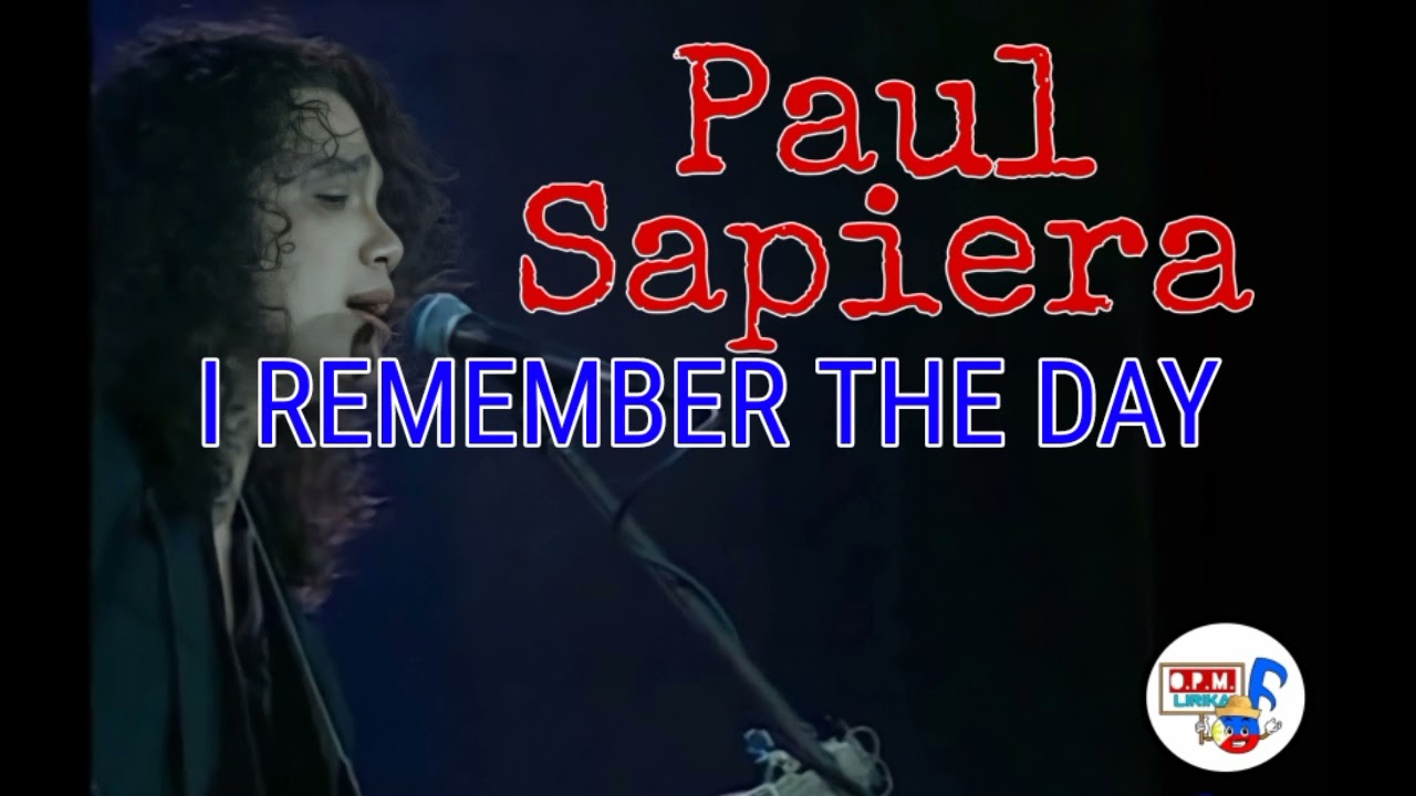 I remember the day - Paul Sapiera with lyrics