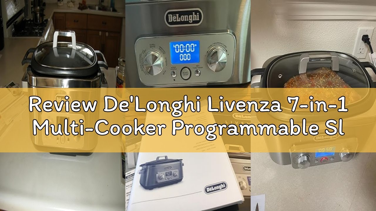 Review De'Longhi Livenza 7-in-1 Multi-Cooker Programmable SlowCooker, Bake, Brown, Saute, Rice, Stea