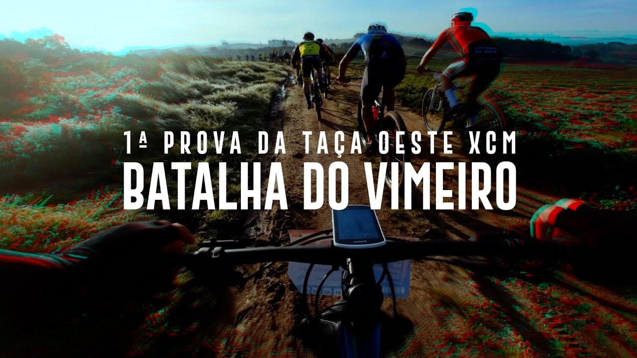 BATALHA DO VIMEIRO // 1ª PROVA DA TAÇA OESTE DE XCM (BTT)