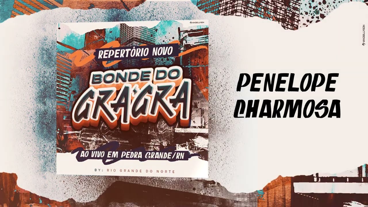 PENELOPE CHARMOSA - Bonde do Gra Gra - Ao vivo