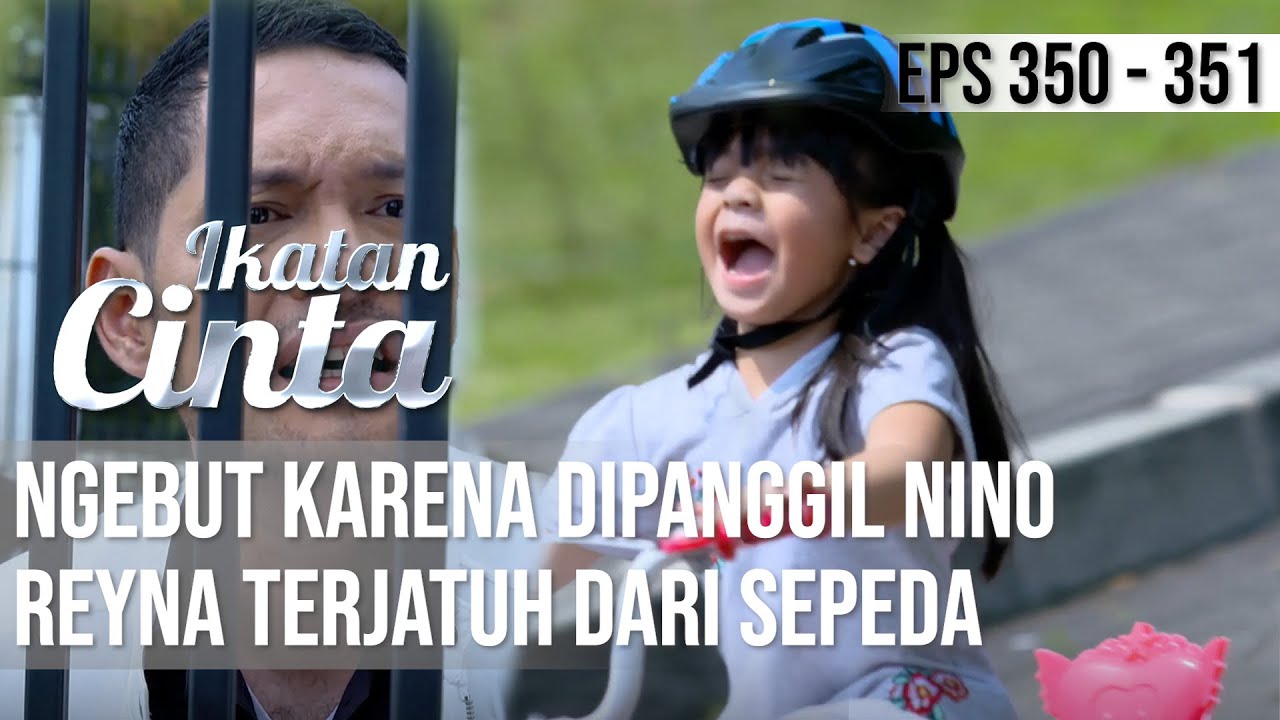 IKATAN CINTA - Kesakitan!! Reyna Terjatuh Dari Sepeda Saat Dipanggil Nino