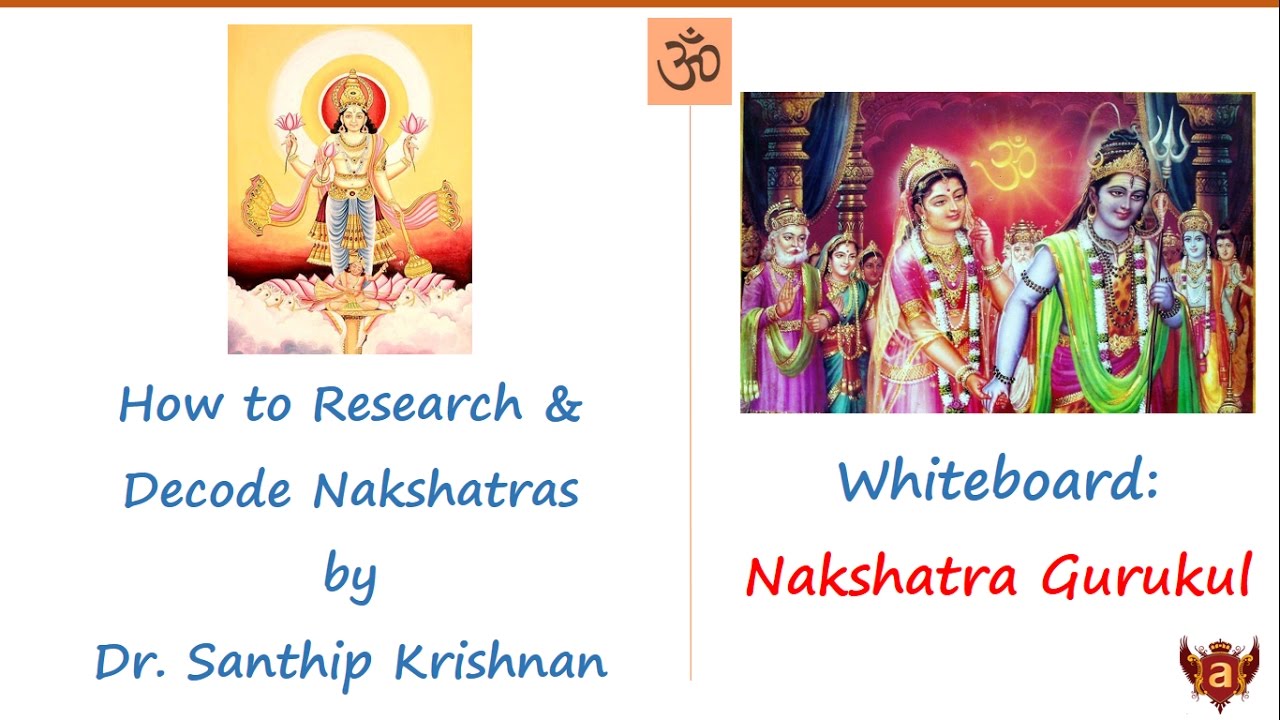 Whiteboard: How to Research and Decode the Secrets of Nakshatras by Dr. Santhip Krishnan
