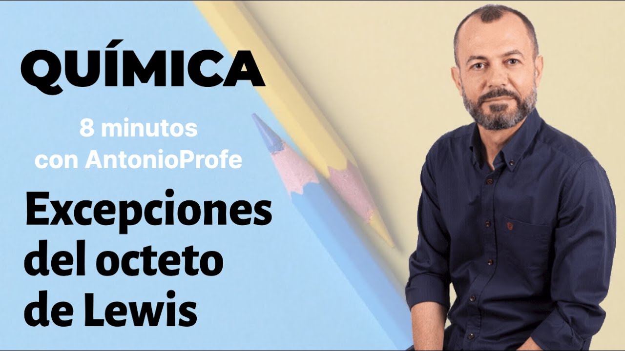 Enlace covalente 2. Excepciones del octeto de Lewis. Qu&iacute;mica 2&ordm; bachillerato