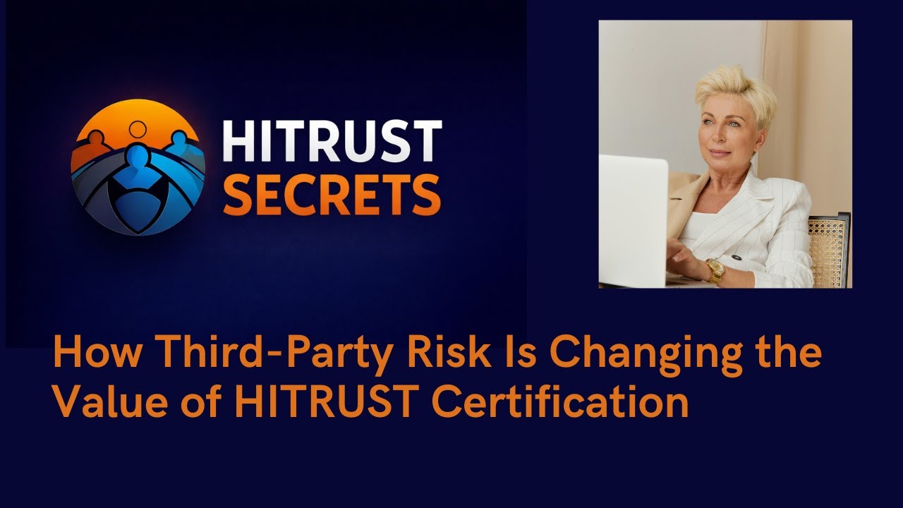 How Third-Party Risk Is Changing the Value of HITRUST Certification