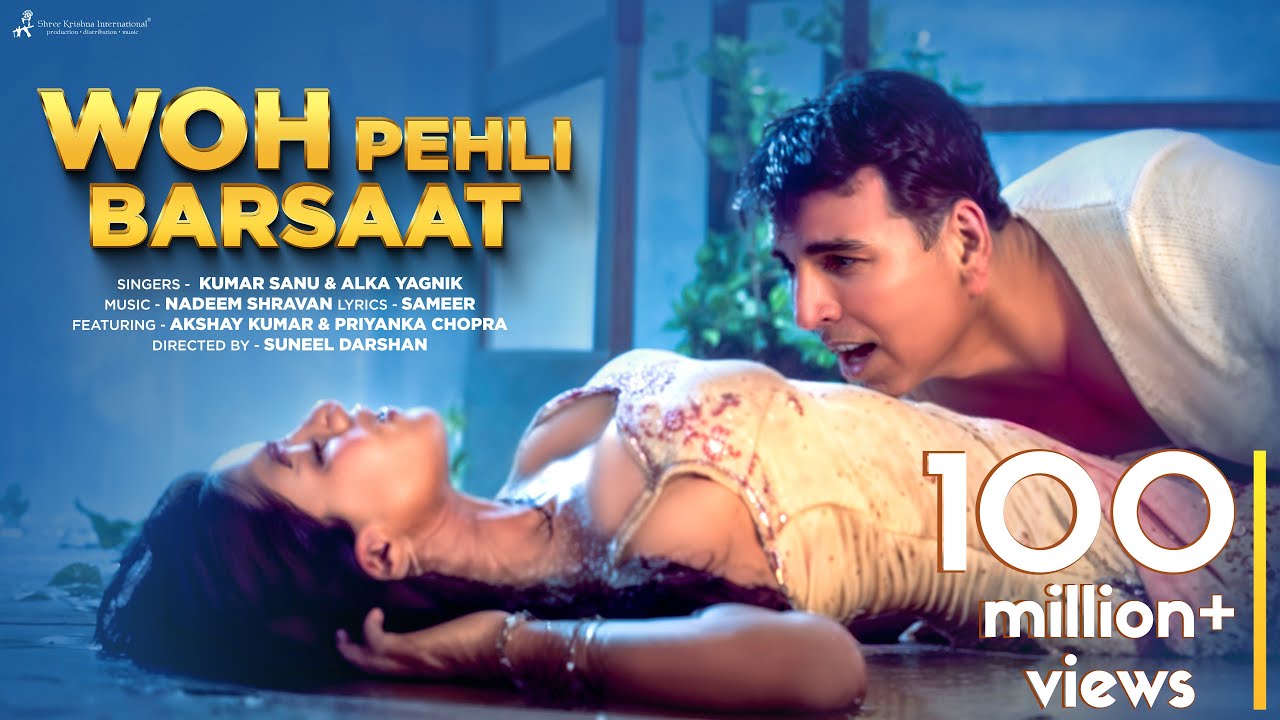Woh Pehli Barsaat  | Akshay Kumar | Priyanka Chopra  | Suneel Darshan | Nadeem Shravan | Sameer