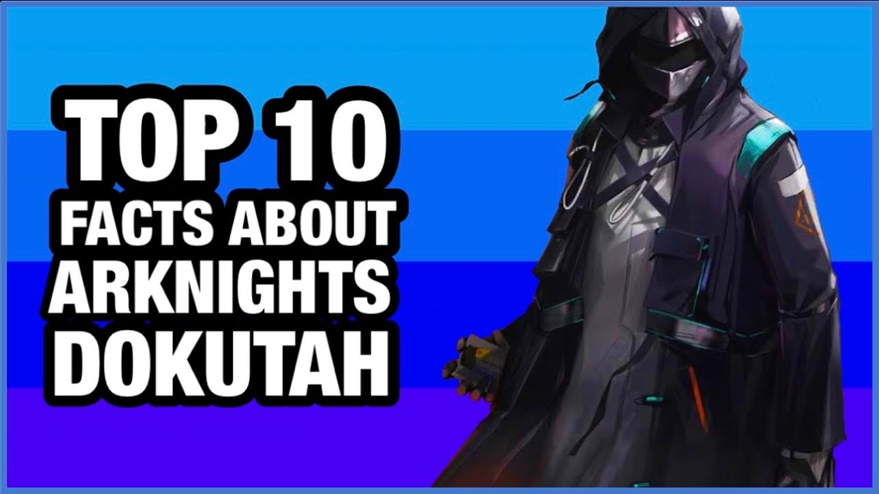 10 ФАКТОВ о ДОКТОРЕ Arknights