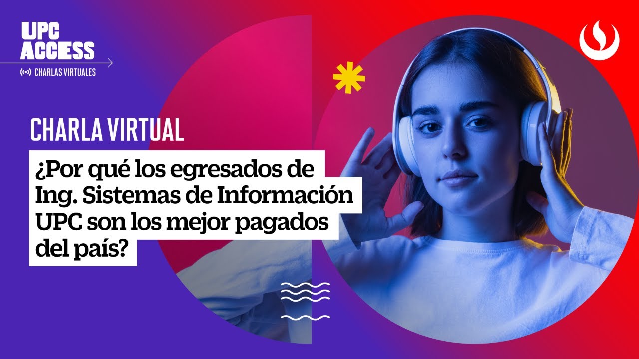 ¿Por qué los egresados de Ing. Sistemas de Información UPC son los mejor pagados del país?