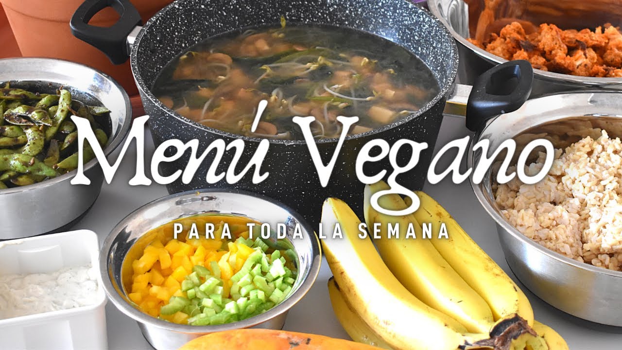 Menú Vegano Para La Semana | Saludable y Sabrosón