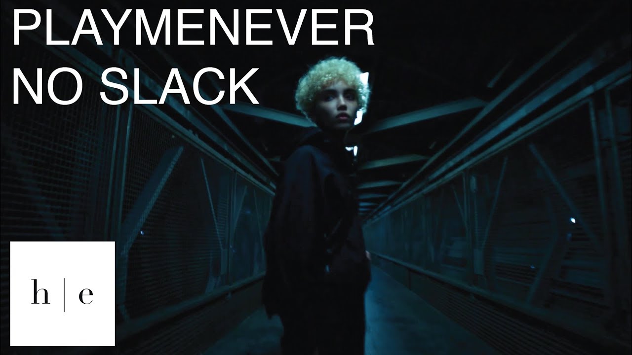 PLAYMENEVER - No Slack