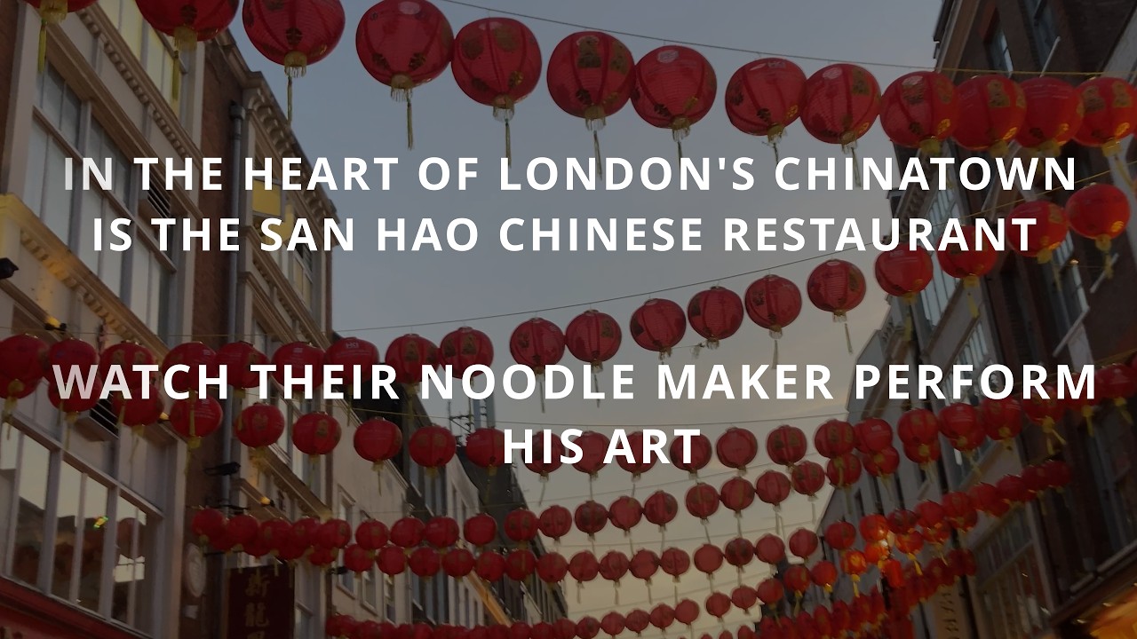 The best noodle maker in the world shows how at the new SAN HAO CHINESE NOODLE RESTAURANT IN LONDON