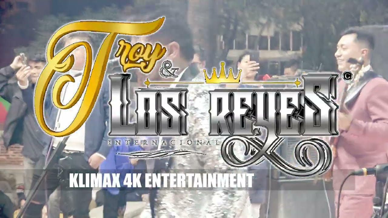 TROY Y LOS REYES 2023 / EL FLACO TROY / EXITOS DE ORO / KLIMAX 4K ENTERTAINMENT