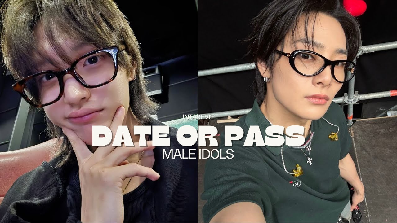 DATE OR PASS | KPOP MALE IODLS EDITION