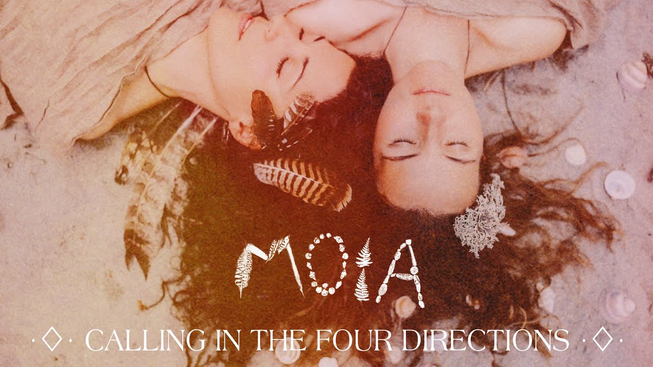 MOIA - Calling In The Four Directions (NEW ALBUM ‚Wild Women Prayers Vol.1 is out 1st of November)