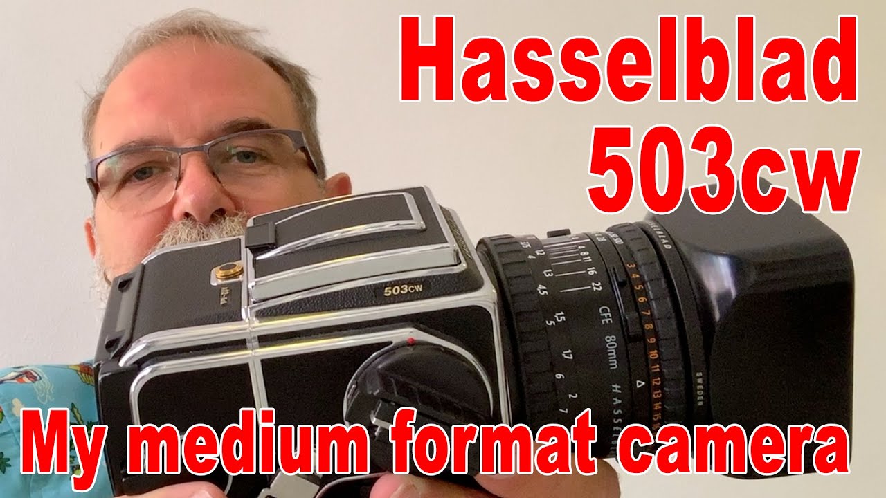 Hasselblad 503cw my medium format camera - IN ENGLISH