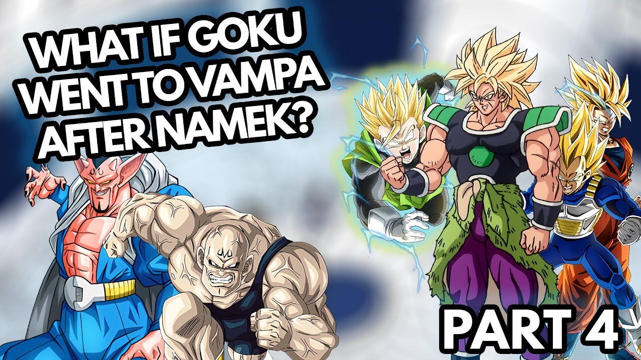What if Goku Escaped to Vampa After Namek? (Part 4)
